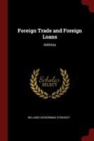 Foreign Trade and Foreign Loans: Address 1019212594 Book Cover