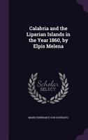 Calabria and the Liparian Islands in the Year 1860, by Elpis Melena 1021646628 Book Cover