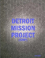 Detroit Mission Project 1304947971 Book Cover
