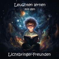 Leuchten lernen mit den Lichtbringer-Freunden: Band 1 391175101X Book Cover