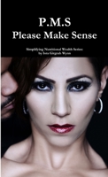 P.M.S - PLEASE MAKE SENSE! 1312275650 Book Cover
