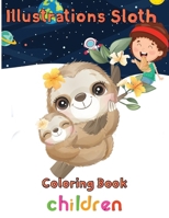 illustrations Sloth Coloring book children: 8.5''x11''/ Sloth Coloring book B099ZW4WWP Book Cover