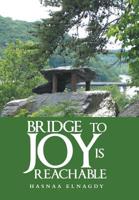 Bridge to Joy Is Reachable 1984514741 Book Cover