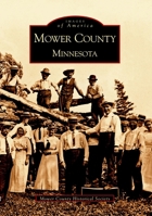 Mower County, Minnesota 0738519928 Book Cover
