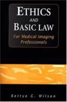 Ethics and Basic Law for Medical Imaging Professionals 0803601522 Book Cover