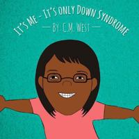 It's Me - It's Only Down Syndrome (Female Version) 1942022468 Book Cover