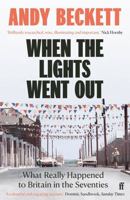 When the Lights Went Out: Britain in the Seventies 0571221378 Book Cover