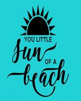 You Little Sun of a Beach 1092876979 Book Cover