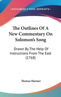 The Outlines of a New Commentary on Solomon's Song Drawn 1104662434 Book Cover