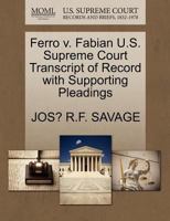 Ferro v. Fabian U.S. Supreme Court Transcript of Record with Supporting Pleadings 1270101927 Book Cover