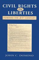 Civil Rights and Liberties: Toward the Twenty-First Century 0065006127 Book Cover