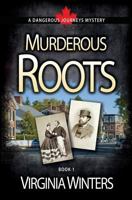 Murderous Roots 0995920818 Book Cover