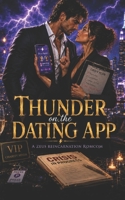 Thunder on the Dating App: A Zeus Reincarnation Romcom (Olympus After Hours: Greek God Reincarnation Romcoms) B0GHR5FN6C Book Cover