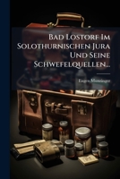 Bad Lostorf Im Solothurnischen Jura Und Seine Schwefelquellen... 1274060907 Book Cover
