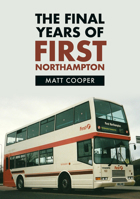 The Final Years of First Northampton 1398107824 Book Cover