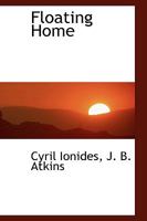 Floating Home B0BQ3WPSK4 Book Cover
