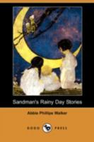 Sandman's Rainy Day Stories 1409952207 Book Cover