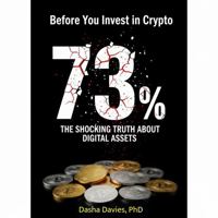 Before You Invest in Crypto: What Five Years of Research Revealed About Making Money in Decentralized Finance B0GDQDRBN3 Book Cover