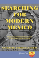 Searching For Modern Mexico: Dispatches from the Front Lines of the New Global Economy 0915745828 Book Cover