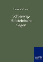 Schleswig-Holsteinische Sagen 3846002283 Book Cover