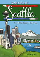 Wanderlust Journal: Seattle 1513263005 Book Cover