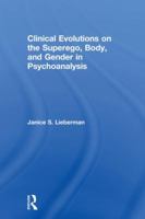 Clinical Evolutions on the Superego, Body, and Gender in Psychoanalysis 1138590851 Book Cover