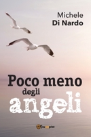 Poco meno degli angeli 8827813640 Book Cover