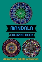 Mandala Coloring Book: Designs for Adults Relaxation 4o Mandalas 1660776538 Book Cover