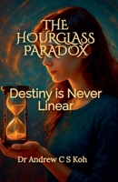 The Hourglass Paradox (Fiction) B0FMB84MF6 Book Cover