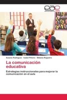 La comunicación educativa: Estrategias instruccionales para mejorar la comunicación en el aula 3659003689 Book Cover