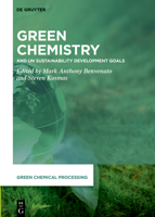 Green Chemistry: and UN Sustainability Development Goals 3110723867 Book Cover