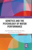 Genetics and the Psychology of Motor Performance 0367731797 Book Cover