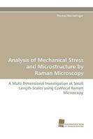 Analysis of Mechanical Stress and Microstructure by Raman Microscopy 3838116143 Book Cover