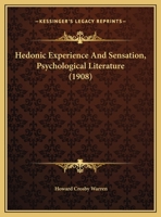 Hedonic Experience And Sensation, Psychological Literature 1120626250 Book Cover