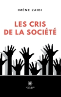 Les cris de la société B0BY27L489 Book Cover