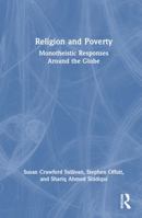 Religion and Poverty: Monotheistic Responses Around the Globe 1032102322 Book Cover