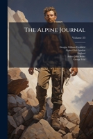 The Alpine Journal, Volume 23... 1276343159 Book Cover