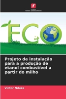 Projeto de instalação para a produção de etanol combustível a partir do milho (Portuguese Edition) 6209965547 Book Cover