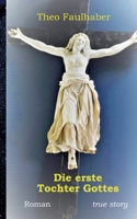 Die erste Tochter Gottes 375575567X Book Cover