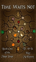 Time Waits Not: Book One of the Mage Saga 1087964490 Book Cover