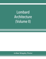 Lombard architecture (Volume II); Monuments Abbazia Di Albino-Milan 9353923557 Book Cover