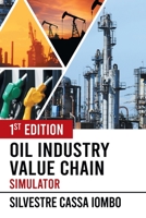 Oil Industry Value Chain Simulator B0B6QR1WYL Book Cover