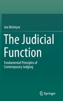 The Judicial Function: Fundamental Principles of Contemporary Judging 9813291176 Book Cover