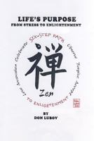 Life's Purpose - From Stress To Enlightenment 1461011906 Book Cover