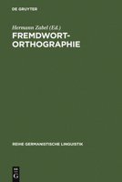Fremdwortorthographie: Beitr GE Zu Historischen Und Aktuellen Fragestellungen 3484310790 Book Cover