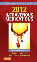 2012 Intravenous Medications: A Handbook for Nurses and Health Professionals 0323057993 Book Cover