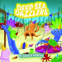 Deep Sea Dazzlers 1946908134 Book Cover