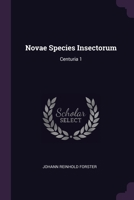 Novae Species Insectorum: Centuria 1 1378301897 Book Cover