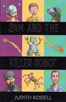 Sam and the Killer Robot 1921272104 Book Cover