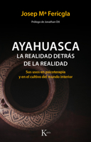 Ayahuasca: La realidad detrás de la realidad 8499886191 Book Cover